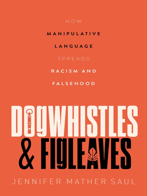 Title details for Dogwhistles and Figleaves by Jennifer Mather Saul - Available